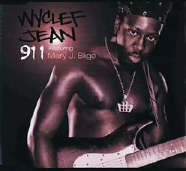 Wyclef Jean - 911 ft. Mary J. Blige